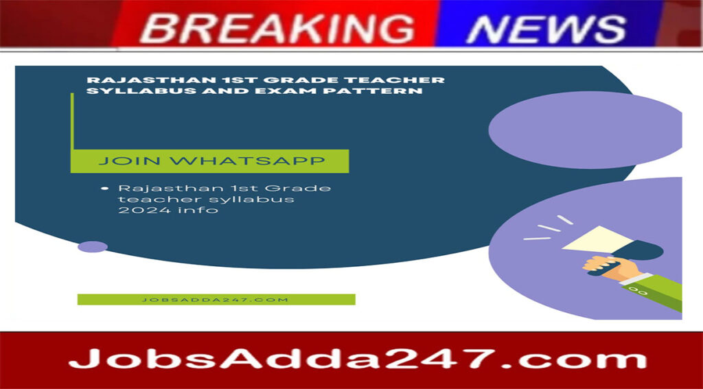 Rajasthan 1st Grade Teacher Syllabus 2024 info